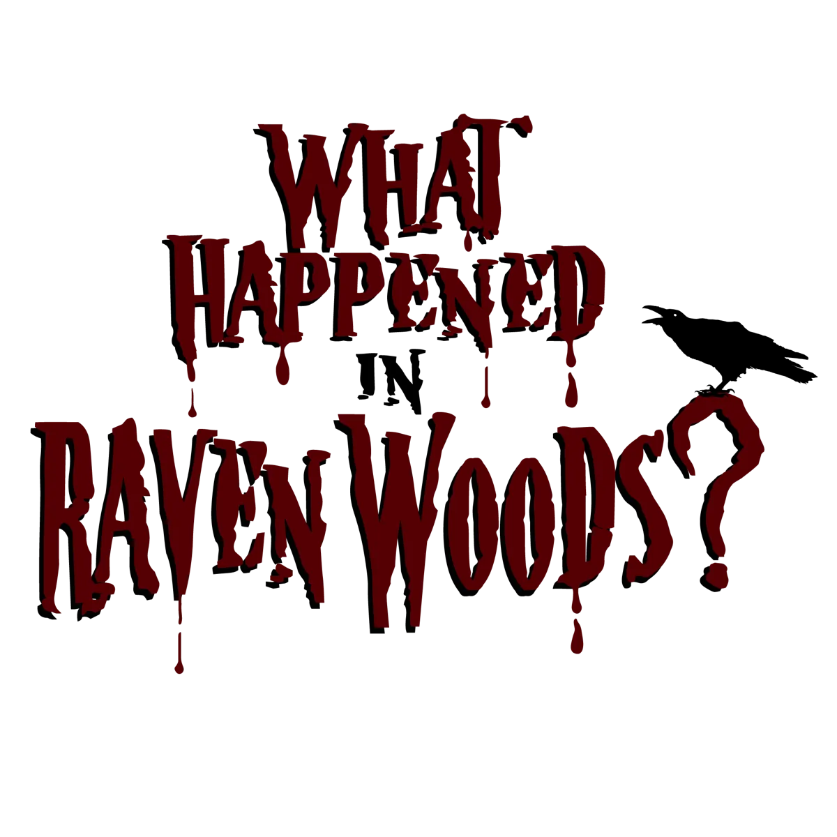 What Happened in Raven Woods?